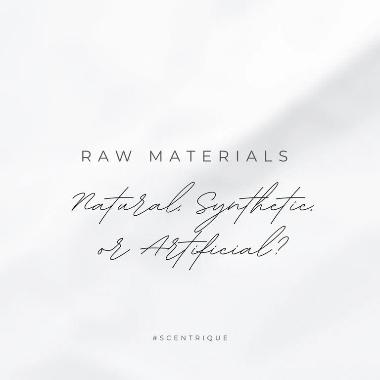 Raw Materials: Natural, Synthetic & Artificial | Scentrique Niche Perfumes